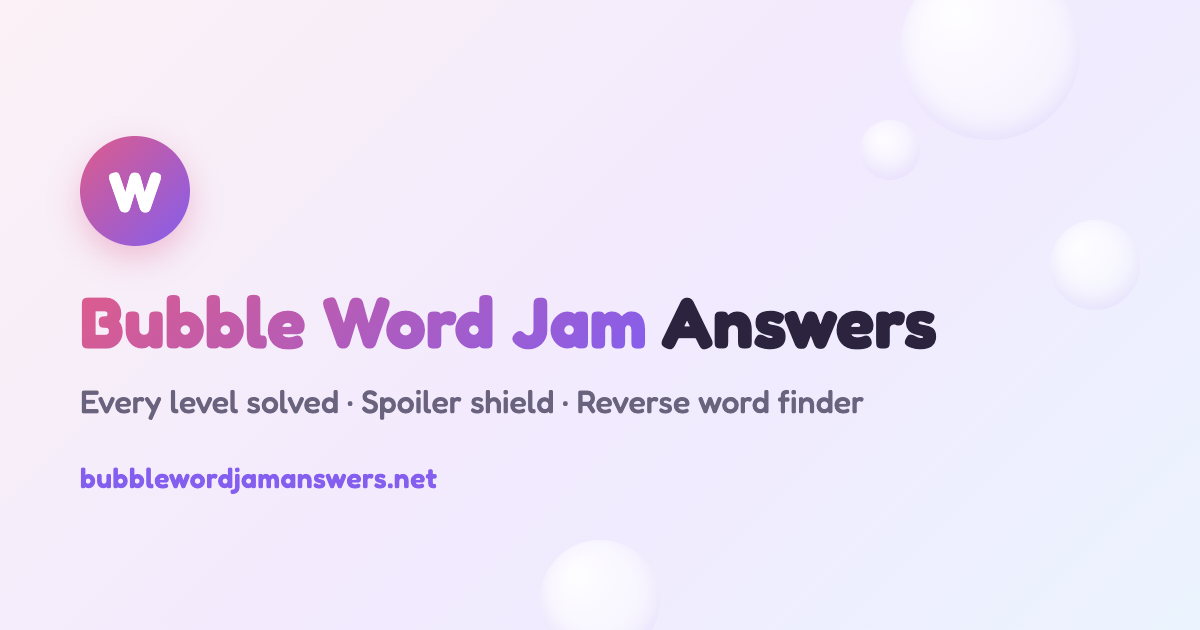 Bubble Word Jam Answers